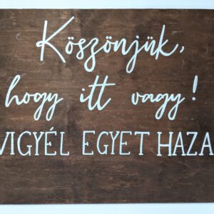Fa tábla - Köszönjük, hogy itt vagy
